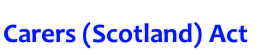 Carers (Scotland) Act